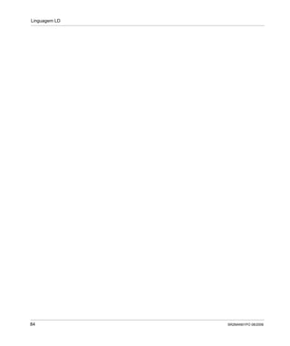 Linguagem LD
84 SR2MAN01PO 08/2006
 