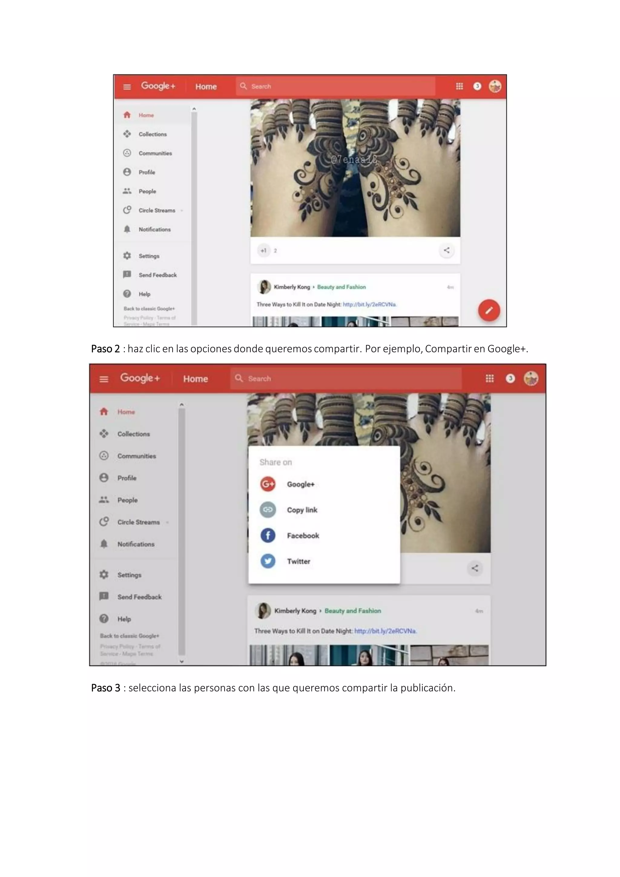 Paso 2 : haz clic en las opciones donde queremos compartir. Por ejemplo, Compartir en Google+.
Paso 3 : selecciona las personas con las que queremos compartir la publicación.
 