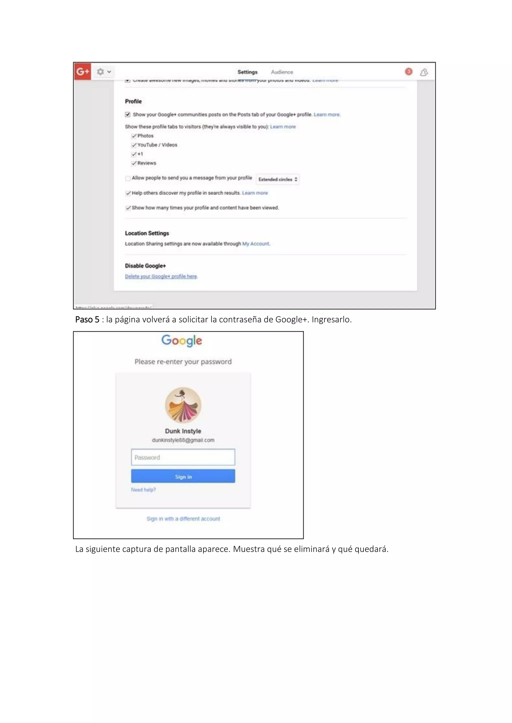 Paso 5 : la página volverá a solicitar la contraseña de Google+. Ingresarlo.
La siguiente captura de pantalla aparece. Muestra qué se eliminará y qué quedará.
 