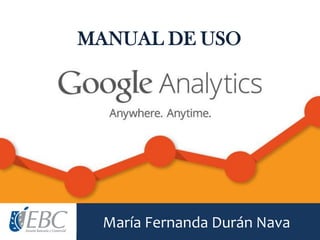 María Fernanda Durán Nava
MANUAL DE USO
 