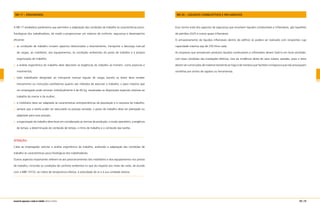 210 | 211manual de segurança e saúde no trabalho Indústria Gráfica
NR-17 – ERGONOMIA
A NR-17 estabelece parâmetros que permitem a adaptação das condições de trabalho às características psico-
fisiológicas dos trabalhadores, de modo a proporcionar um máximo de conforto, segurança e desempenho
eficiente:
as condições de trabalho incluem aspectos relacionados a levantamento, transporte e descarga manual
de cargas, ao mobiliário, aos equipamentos, às condições ambientais do posto de trabalho e à própria
organização do trabalho;
a análise ergonômica do trabalho deve descrever as exigências do trabalho ao homem, como posturas e
movimentos;
todo trabalhador designado ao transporte manual regular de cargas (exceto as leves) deve receber
treinamento ou instruções satisfatórias quanto aos métodos de executar o trabalho; o peso máximo que
um empregado pode remover individualmente é de 60 kg, ressalvadas as disposições especiais relativas ao
trabalho do menor e da mulher;
o mobiliário deve ser adaptado às características antropométricas da população e à natureza do trabalho;
sempre que a tarefa puder ser executada na posição sentada, o posto de trabalho deve ser planejado ou
adaptado para essa posição;
a organização do trabalho deve levar em consideração as normas de produção, o modo operatório, a exigência
de tempo, a determinação do conteúdo de tempo, o ritmo de trabalho e o conteúdo das tarefas.
ATENÇÃO
Cabe ao empregador solicitar a análise ergonômica do trabalho, avaliando a adaptação das condições de
trabalho às características psico-fisiológicas dos trabalhadores.
Outros aspectos importantes referem-se aos posicionamentos dos mobiliários e dos equipamentos nos postos
de trabalho, incluindo as condições de conforto ambiental no que diz respeito aos níveis de ruído, de acordo
com a NBR 10152, ao índice de temperatura efetiva, à velocidade do ar e à sua umidade relativa.
NR-20 – LÍQUIDOS COMBUSTÍVEIS E INFLAMÁVEIS
Essa norma trata dos aspectos de segurança que envolvem líquidos combustíveis e inflamáveis, gás liquefeito
de petróleo (GLP) e outros gases inflamáveis.
O armazenamento de líquidos inflamáveis dentro do edifício só poderá ser realizado com recipientes cuja
capacidade máxima seja de 250 litros cada.
As empresas que armazenam produtos líquidos combustíveis e inflamáveis devem fazê-lo em local ventilado,
com boas condições das instalações elétricas, livre da incidência direta de raios solares; paredes, pisos e tetos
devem ser construídos de material resistente ao fogo e de maneira que facilitem a limpeza e que não provoquem
centelhas por atritos de sapatos ou ferramentas.
 
