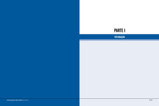 PARTE I
introdução
18 | 19manual de segurança e saúde no trabalho Indústria Gráfica
 