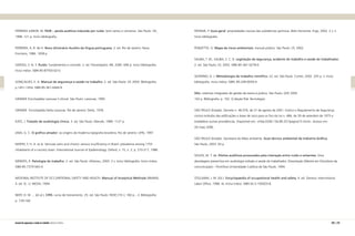 FERREIRA JUNIOR, M. PAIR – perda auditiva induzida por ruído: bom senso e consenso. São Paulo: VK,
1998. 121 p. Inclui bibliografia.
FERREIRA, A. B. de H. Novo dicionário Aurélio da língua portuguesa. 2. ed. Rio de Janeiro: Nova
Fronteira, 1986. 1838 p.
GERGES, S. N. Y. Ruído: fundamentos e controle. 2. ed. Florianópolis: NR, 2000. 696 p. Inclui bibliografia.
Inclui índice. ISBN 85-87550-02-0.
GONÇALVES, E. A. Manual de segurança e saúde no trabalho. 2. ed. São Paulo: LTr, 2003. Bibliografia:
p.1451-1454. ISBN 85-361-0444-9.
GRANDE Enciclopédia Larousse Cultural. São Paulo: Larousse, 1995.
GRANDE Enciclopédia Delta Larousse. Rio de Janeiro: Delta, 1978.
KATZ, J. Tratado de audiologia clínica. 3. ed. São Paulo: Manole, 1989. 1127 p.
LIMA, G. C. O gráfico amador: as origens da moderna tipografia brasileira. Rio de Janeiro: UFRJ, 1997.
MAFFEI, F. H. A. et al. Varicose veins and chronic venous insufficiency in Brazil: prevalence among 1755
inhabitants of a country town. International Journal of Epidemiology. Oxford, v. 15, n. 2, p. 210-217, 1986.
MENDES, R. Patologia do trabalho. 2. ed. São Paulo: Atheneu, 2003. 2 v. Inclui bibliografia. Inclui índice.
ISBN 85-7379-565-4.
NATIONAL INSTITUTE OF OCCUPATIONAL SAFETY AND HEALTH. Manual of Analytical Methods (NMAM).
4. ed. [S. l.]: NIOSH, 1994.
NERY, D. M. ... [et al.]. CIPA: curso de treinamento. 25. ed. São Paulo: FIESP, [19--]. 160 p. , il. Bibliografia:
p. 159-160.
236 | 237manual de segurança e saúde no trabalho Indústria Gráfica
PATNAIK, P. Guia geral: propriedades nocivas das substâncias químicas. Belo Horizonte: Ergo, 2002. 2 v. il.
Inclui bibliografia.
PONZETTO, G. Mapa de riscos ambientais: manual prático. São Paulo: LTr, 2002.
SALIBA, T. M.; SALIBA, S. C. R. Legislação de segurança, acidente do trabalho e saúde do trabalhador.
2. ed. São Paulo: LTr, 2003. ISBN 85-361-0278-0.
SEVERINO, A. J. Metodologia do trabalho científico. 22. ed. São Paulo: Cortez, 2002. 335 p. il. Inclui
bibliografia. Inclui índice. ISBN: 85-249-0050-4.
SIGs: sistemas integrados de gestão da teoria à prática. São Paulo: QSP, 2003.
102 p. Bibliografia: p. 102. (Coleção Risk Tecnologia).
SÃO PAULO (Estado). Decreto n. 46.076, de 31 de agosto de 2001. Institui o Regulamento de Segurança
contra Incêndio das edificações e áreas de risco para os fins da Lei n. 684, de 30 de setembro de 1975 e
estabelece outras providências. Disponível em: http://200.136.89.251/pagina15.html. Acesso em:
26 maio 2006.
SÃO PAULO (Estado). Secretaria do Meio ambiente. Guia técnico ambiental da Indústria Gráfica.
São Paulo, 2003. 63 p.
SOUZA, M. T. de. Efeitos auditivos provocados pela interação entre ruído e solventes: Uma
abordagem preventiva em audiologia voltada à saúde do trabalhador. Dissertação (Mestre em Distúrbios da
comunicação) – Pontifícia Universidade Católica de São Paulo, 1994.
STELLMAN, J. M. (Ed.). Encyclopaedia of occupational health and safety. 4. ed. Geneva: International
Labor Office, 1998. 4v. Inclui índice. ISBN 92-2-109203-8.
 