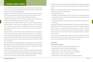 156 | 157manual de segurança e saúde no trabalho Indústria Gráfica
9 prevenção e combate a incêndios
O risco de incêndio está presente praticamente em todos os lugares. O fogo originado por fontes naturais de
calor (raio ou sol) ou por fontes artificiais (sobrecargas e curtos-circuitos em máquinas e instalações elétricas)
poderá evoluir para um incêndio de grandes proporções.
Nos diversos ramos industriais, as fontes artificiais aliadas ao volume de materiais combustíveis e inflamáveis
utilizados em seus processos produtivos representam as causas de grande número de incêndios ocorridos.
Para evitar esse tipo de ocorrência, é necessário implantar e implementar ações preventivas.
A finalidade principal da prevenção e do combate a incêndios é proteger a vida, o patrimônio, reduzir as
conseqüências sociais provocadas pelo sinistro e os danos causados ao meio ambiente.
Um programa de prevenção e combate a incêndios é formado por um conjunto de medidas de segurança
abrangendo dispositivos ou sistemas instalados nas edificações e em áreas de riscos, necessárias para
evitar o surgimento de um incêndio, limitar sua propagação, possibilitar sua extinção, facilitar a saída
dos ocupantes da edificação de forma segura e fornecer condições de acesso para as operações do
Corpo de Bombeiros.
Para o bom funcionamento dessas medidas de segurança, é fundamental que se forme uma equipe de
pessoas treinadas. Essa equipe recebe a denominação de “brigada de incêndio” e tem a finalidade de
evitar essa ocorrência através de ações preventivas, avaliando os riscos existentes, realizando inspeções dos
equipamentos de combate a incêndio, dos sistemas de alarmes e das rotas de fuga para abandono de áreas;
devendo, no caso da ocorrência de um incêndio, combatê-lo até sua extinção ou controlá-lo até a chegada
do Corpo de Bombeiros.
Para a execução do programa de formação da brigada de incêndio, é necessária a observância às disposições
legais contidas na Portaria n. 3.214 do Ministério do Trabalho e Emprego (MTE), em sua Norma Regulamentadora
NR-23 (Proteção contra Incêndios), Decreto Estadual (SP) n. 46.076, de 31 de agosto de 2001, e Norma
Brasileira Registrada NBR 14.276 – ABNT de 1 de março de 1999.
A primeira etapa para a implantação desse programa é a verificação do risco gerado pela carga de incêndio
do local, que é representada pela soma das energias caloríficas possíveis de serem liberadas pela combustão
completa dos materiais combustíveis contidos em um espaço, inclusive o revestimento das paredes, as divisórias,
os pisos e tetos. Essa classificação é encontrada na Tabela 1 do Decreto Estadual n. 46.076.
Identificado o risco, deve-se então planejar a composição da brigada de incêndio, obedecendo aos parâmetros
mínimos de recursos humanos necessários determinados na Tabela 1 da NBR 14.276 (Programa de Brigada de
Incêndio).
Definido o número necessário de componentes, deverá ser realizada a seleção de pessoas interessadas em ser
brigadista, levando-se em conta os seguintes aspectos:
os componentes são voluntários;
as atividades a serem desempenhadas exigirão certos esforços físicos, como correr e transportar pesos,
sendo necessário, portanto, que o candidato possua aptidão física e boa saúde, recomendando-se que ele
seja submetido a exame médico;
o brigadista precisa permanecer na edificação durante todo o seu horário de trabalho, não devendo executar
serviços externos.
Após a seleção dos brigadistas, estes deverão participar do curso de formação de brigada de incêndio com
carga horária mínima de 16 horas (8 teóricas e 8 práticas). O curso deverá ser ministrado por profissionais
habilitados, ou seja, civis com formação em higiene, segurança e medicina do trabalho, ou militares do
Corpos de Bombeiros ou das Forças Armadas que possuam especialização em prevenção e combate a
incêndio, com carga horária mínima de 60 horas, ou em técnicas de emergência médica, com carga horária
mínima de 40 horas.
O objetivo do curso de formação de brigada de incêndio é proporcionar aos participantes conhecimentos
básicos sobre prevenção, isolamento e extinção de princípios de incêndio, sobre abandono de local com
sinistro, além de técnicas de primeiros socorros, conforme o seguinte currículo básico:
9.1 Parte teórica
Responsabilidades do brigadista:
Teoria do fogo – Identificar a combustão, seus elementos e a reação em cadeia;
Propagação do fogo – Distinguir os processos de propagação do fogo;
Classes de incêndio – Conhecer as classes de incêndio e suas características;
Técnicas de prevenção – Avaliar os riscos em potencial e os meios de prevenção;
Métodos de extinção – Conhecer os métodos e suas aplicações;
Agentes extintores – Identificar os agentes utilizados, suas características e aplicações;
 