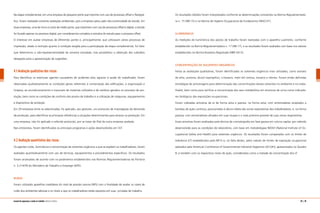 Na etapa complementar, em uma empresa de pequeno porte que imprime com uso de processos offset e flexográ-
fico, foram realizadas somente avaliações ambientais, pois a empresa optou pela não-continuidade do estudo. Em
duas empresas, uma de micro e outra de médio porte, que imprimem com uso de processos offset e digital, o estudo
foi focado apenas no processo digital, por considerarmos completa a amostra do estudo para o processo offset.
O interesse em avaliar empresas de diferentes portes e, principalmente, que utilizavam vários processos de
impressão, aliado à restrição quanto à condição exigida para a participação da etapa complementar, foi fator
que determinou a não-representatividade da amostra estudada, mas possibilitou a obtenção dos subsídios
desejados para a apresentação de sugestões.
4.1 Avaliação qualitativa dos riscos
Para identificar os eventuais agentes causadores de acidentes e/ou agravos à saúde do trabalhador, foram
observadas qualitativamente as condições gerais referentes à conservação das edificações, à organização e
limpeza, ao acondicionamento e manuseio de materiais utilizados e de resíduos gerados no processo de pro-
dução, bem como as condições de conforto dos postos de trabalho e a utilização de máquinas, equipamentos
e dispositivos de proteção.
Em 29 empresas entre as selecionadas, foi aplicado, aos gestores, um protocolo de investigação da demanda
de produção, para identificar as principais referências a situações determinantes para atrasos na produção. Em
uma empresa, não foi aplicado o referido protocolo, por se tratar de filial de outra empresa avaliada.
Nas entrevistas, foram identificados os principais programas e ações desenvolvidos em SST.
4.2 Avaliação quantitativa dos riscos
Os agentes ruído, iluminância e concentração de solventes orgânicos a que se expõem os trabalhadores, foram
avaliados quantitativamente com uso de técnicas, equipamentos e procedimentos específicos. Os resultados
foram analisados de acordo com os parâmetros estabelecidos nas Normas Regulamentadoras da Portaria
n. 3.214/78 do Ministério do Trabalho e Emprego (MTE).
RUÍDO
Foram utilizados aparelhos medidores do nível de pressão sonora (NPS) com a finalidade de avaliar os níveis de
ruído dos ambientes laborais e os níveis a que os trabalhadores estão expostos em suas jornadas de trabalho.
Os resultados obtidos foram interpretados conforme as determinações constantes na Norma Regulamentado-
ra n. 15 (NR-15) e na Norma de Higiene Ocupacional da Fundacentro (NHO-01).
ILUMINÂNCIA
As medições de iluminância dos postos de trabalho foram realizadas com o aparelho Luxímetro, conforme
estabelecido na Norma Regulamentadora n. 17 (NR-17), e os resultados foram avaliados com base nos valores
estabelecidos na Norma Brasileira Registrada (NBR 5413).
CONCENTRAÇÃO DE SOLVENTES ORGÂNICOS
Feitas as avaliações qualitativas, foram identificados os solventes orgânicos mais utilizados, como acetato
de etila, acetona, álcool isopropílico, n-hexano, metil etil cetona, tolueno e xilenos. Foram então definidas
estratégias de amostragens para determinação das concentrações desses solventes no ambiente e no traba-
lhador, bem como para verificar a concentração dos seus metabólitos em amostras de urina como indicado-
res biológicos das exposições ocupacionais.
Foram coletadas amostras de ar de forma ativa e passiva: na forma ativa, com amostradores acoplados a
bombas de ação contínua, posicionados à altura média das zonas respiratórias dos trabalhadores; e, na forma
passiva, com amostradores afixados em suas roupas e o mais próximo possível de suas zonas respiratórias.
Essas amostras foram analisadas pela técnica de cromatografia em fase gasosa em coluna capilar, por método
desenvolvido para as condições do laboratório, com base em metodologias NIOSH (National Institute of Oc-
cupational Safety and Health) para solventes orgânicos. Os resultados foram comparados com os limites de
tolerância (LT) estabelecidos pela NR15 e, na falta destes, pelos valores de limites de exposição ocupacional
adotados pela American Conference of Governmental Industrial Hygienists (ACGIH), apresentados no Quadro
8, e também com os respectivos níveis de ação, considerados como a metade da concentração dos LT.
38 | 39manual de segurança e saúde no trabalho Indústria Gráfica
 