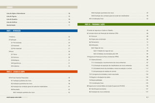 SUMÁRIO
Lista de Siglas e Abreviaturas.  .  .  .  .  .  .  .  .  .  .  .  .  .  .  .  .  .  .  .  .  .  .  .  .  .  .  .  .  .  .  .  .  .  .  .  .  . 10
Lista de Figuras.  .  .  .  .  .  .  .  .  .  .  .  .  .  .  .  .  .  .  .  .  .  .  .  .  .  .  .  .  .  .  .  .  .  .  .  .  .  .  .  .  .  .  .  .  . 13
Lista de Quadros.  .  .  .  .  .  .  .  .  .  .  .  .  .  .  .  .  .  .  .  .  .  .  .  .  .  .  .  .  .  .  .  .  .  .  .  .  .  .  .  .  .  .  .  . 14
Lista de Gráficos .  .  .  .  .  .  .  .  .  .  .  .  .  .  .  .  .  .  .  .  .  .  .  .  .  .  .  .  .  .  .  .  .  .  .  .  .  .  .  .  .  .  .  .  . 16
Apresentação	.  .  .  .  .  .  .  .  .  .  .  .  .  .  .  .  .  .  .  .  .  .  .  .  .  .  .  .  .  .  .  .  .  .  .  .  .  .  .  .  .  .  .  .  .  .  . 17
PARTE I – INTRODUÇÃO
	 1 Histórico	.  .  .  .  .  .  .  .  .  .  .  .  .  .  .  .  .  .  .  .  .  .  .  .  .  .  .  .  .  .  .  .  .  .  .  .  .  .  .  .  .  .  .  .  .  .  . 20	
	 2 Tipificação .  .  .  .  .  .  .  .  .  .  .  .  .  .  .  .  .  .  .  .  .  .  .  .  .  .  .  .  .  .  .  .  .  .  .  .  .  .  .  .  .  .  .  .  .  . 23
		 2.1 Pré-impressão.  .  .  .  .  .  .  .  .  .  .  .  .  .  .  .  .  .  .  .  .  .  .  .  .  .  .  .  .  .  .  .  .  .  .  .  .  .  .  .  .  . 24
		 2.2 Impressão.  .  .  .  .  .  .  .  .  .  .  .  .  .  .  .  .  .  .  .  .  .  .  .  .  .  .  .  .  .  .  .  .  .  .  .  .  .  .  .  .  .  .  . 24
		 2.3 Pós-impressão .  .  .  .  .  .  .  .  .  .  .  .  .  .  .  .  .  .  .  .  .  .  .  .  .  .  .  .  .  .  .  .  .  .  .  .  .  .  .  .  . 27
	 3 Riscos	 .  .  .  .  .  .  .  .  .  .  .  .  .  .  .  .  .  .  .  .  .  .  .  .  .  .  .  .  .  .  .  .  .  .  .  .  .  .  .  .  .  .  .  .  .  .  . 30
		 3.1 Físicos .  .  .  .  .  .  .  .  .  .  .  .  .  .  .  .  .  .  .  .  .  .  .  .  .  .  .  .  .  .  .  .  .  .  .  .  .  .  .  .  .  .  .  .  . 30
		 3.2 Químicos.  .  .  .  .  .  .  .  .  .  .  .  .  .  .  .  .  .  .  .  .  .  .  .  .  .  .  .  .  .  .  .  .  .  .  .  .  .  .  .  .  .  .  . 30
		 3.3 Biológicos .  .  .  .  .  .  .  .  .  .  .  .  .  .  .  .  .  .  .  .  .  .  .  .  .  .  .  .  .  .  .  .  .  .  .  .  .  .  .  .  .  .  . 31
		 3.4 Ergonômicos .  .  .  .  .  .  .  .  .  .  .  .  .  .  .  .  .  .  .  .  .  .  .  .  .  .  .  .  .  .  .  .  .  .  .  .  .  .  .  .  .  . 31
		 3.5 Acidentes.  .  .  .  .  .  .  .  .  .  .  .  .  .  .  .  .  .  .  .  .  .  .  .  .  .  .  .  .  .  .  .  .  .  .  .  .  .  .  .  .  .  .  . 32
PARTE II – ESTUDO DE CAMPO
	 4 Perfil das Empresas Pesquisadas .  .  .  .  .  .  .  .  .  .  .  .  .  .  .  .  .  .  .  .  .  .  .  .  .  .  .  .  .  .  .  .  .  .  . 36
		 4.1 Avaliação qualitativa dos riscos.  .  .  .  .  .  .  .  .  .  .  .  .  .  .  .  .  .  .  .  .  .  .  .  .  .  .  .  .  .  .  .  . 38
		 4.2 Avaliação quantitativa dos riscos .  .  .  .  .  .  .  .  .  .  .  .  .  .  .  .  .  .  .  .  .  .  .  .  .  .  .  .  .  .  .  . 38
		 4.3 Avaliação das condições gerais de saúde dos trabalhadores.  .  .  .  .  .  .  .  .  .  .  .  .  .  .  .  .  .  . 41
		 4.4 Resultados .  .  .  .  .  .  .  .  .  .  .  .  .  .  .  .  .  .  .  .  .  .  .  .  .  .  .  .  .  .  .  .  .  .  .  .  .  .  .  .  .  .  . 42
			 4.4.1 Avaliação qualitativa dos riscos.  .  .  .  .  .  .  .  .  .  .  .  .  .  .  .  .  .  .  .  .  .  .  .  .  .  .  .  .  . 42
			 4.4.2 Avaliação quantitativa dos riscos.  .  .  .  .  .  .  .  .  .  .  .  .  .  .  .  .  .  .  .  .  .  .  .  .  .  .  .  . 45
			 4.4.3 Avaliação das condições gerais de saúde dos trabalhadores .  .  .  .  .  .  .  .  .  .  .  .  .  .  . 49
		 4.5 Considerações finais.  .  .  .  .  .  .  .  .  .  .  .  .  .  .  .  .  .  .  .  .  .  .  .  .  .  .  .  .  .  .  .  .  .  .  .  .  . 63
PARTE III – PROGRAMAS E AÇÕES
	 5 Gestão de Segurança e Saúde no Trabalho .  .  .  .  .  .  .  .  .  .  .  .  .  .  .  .  .  .  .  .  .  .  .  .  .  .  .  .  .  . 66
	 6 Comissão Interna de Prevenção de Acidentes (CIPA).  .  .  .  .  .  .  .  .  .  .  .  .  .  .  .  .  .  .  .  .  .  .  .  . 68
		 6.1 Estrutura .  .  .  .  .  .  .  .  .  .  .  .  .  .  .  .  .  .  .  .  .  .  .  .  .  .  .  .  .  .  .  .  .  .  .  .  .  .  .  .  .  .  .  . 68
		 6.2 Etapas para constituição.  .  .  .  .  .  .  .  .  .  .  .  .  .  .  .  .  .  .  .  .  .  .  .  .  .  .  .  .  .  .  .  .  .  .  . 69
		 6.3 Treinamento.  .  .  .  .  .  .  .  .  .  .  .  .  .  .  .  .  .  .  .  .  .  .  .  .  .  .  .  .  .  .  .  .  .  .  .  .  .  .  .  .  . 72
		 6.4 Atribuições.  .  .  .  .  .  .  .  .  .  .  .  .  .  .  .  .  .  .  .  .  .  .  .  .  .  .  .  .  .  .  .  .  .  .  .  .  .  .  .  .  .  . 73
			 6.4.1 Mapa de risco.  .  .  .  .  .  .  .  .  .  .  .  .  .  .  .  .  .  .  .  .  .  .  .  .  .  .  .  .  .  .  .  .  .  .  .  .  .  .  .  74
				 6.4.1.1 Modelo de mapa de risco.  .  .  .  .  .  .  .  .  .  .  .  .  .  .  .  .  .  .  .  .  .  .  .  .  .  .  .  .  . 84
				 6.4.1.2 Medidas recomendadas pela CIPA .  .  .  .  .  .  .  .  .  .  .  .  .  .  .  .  .  .  .  .  .  .  .  .  . 85
	 7 Programa de Prevenção de Riscos Ambientais (PPRA).  .  .  .  .  .  .  .  .  .  .  .  .  .  .  .  .  .  .  .  .  .  .  .  . 86
		 7.1 Desenvolvimento.  .  .  .  .  .  .  .  .  .  .  .  .  .  .  .  .  .  .  .  .  .  .  .  .  .  .  .  .  .  .  .  .  .  .  .  .  .  .  . 86
			 7.1.1 Antecipação e reconhecimento dos riscos ambientais.  .  .  .  .  .  .  .  .  .  .  .  .  .  .  .  .  .  . 87
			 7.1.2 Avaliação da exposição dos trabalhadores aos riscos ambientais .  .  .  .  .  .  .  .  .  .  .  . 102
			 7.1.3 Estabelecimento de prioridades e metas de avaliação e controle .  .  .  .  .  .  .  .  .  .  .  . 113
			 7.1.4 Implantação de medidas de controle .  .  .  .  .  .  .  .  .  .  .  .  .  .  .  .  .  .  .  .  .  .  .  .  .  . 113
		 7.2 Cronograma de atividades a serem executadas.  .  .  .  .  .  .  .  .  .  .  .  .  .  .  .  .  .  .  .  .  .  .  . 134
		 7.3 Registro e divulgação dos dados.  .  .  .  .  .  .  .  .  .  .  .  .  .  .  .  .  .  .  .  .  .  .  .  .  .  .  .  .  .  . 134
		 7.4 Responsabilidades .  .  .  .  .  .  .  .  .  .  .  .  .  .  .  .  .  .  .  .  .  .  .  .  .  .  .  .  .  .  .  .  .  .  .  .  .  . 135
		 7.5 Considerações finais.  .  .  .  .  .  .  .  .  .  .  .  .  .  .  .  .  .  .  .  .  .  .  .  .  .  .  .  .  .  .  .  .  .  .  .  . 135
	 8 Programa de Controle Médico de Saúde Ocupacional (PCMSO) .  .  .  .  .  .  .  .  .  .  .  .  .  .  .  .  .  . 136
		 8.1 Identificação da empresa.  .  .  .  .  .  .  .  .  .  .  .  .  .  .  .  .  .  .  .  .  .  .  .  .  .  .  .  .  .  .  .  .  .  . 137
		 8.2 Avaliação dos riscos ambientais.  .  .  .  .  .  .  .  .  .  .  .  .  .  .  .  .  .  .  .  .  .  .  .  .  .  .  .  .  .  .  . 137
6 | 7manual de segurança e saúde no trabalho Indústria Gráfica
 
