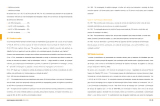 deficiência mental;
deficiência múltipla.
De acordo com a Lei n. 8.213, de 24 de julho de 1991, Art. 93, as empresas que possuem em seu quadro de
funcionários 100 (cem) ou mais empregados são obrigadas a dispor, em sua estrutura, da seguinte proporção
de profissionais deficientes:
até 200 empregados................2%;
de 201 a 500 empregados.......3%;
de 501 a 1000 empregados.....4%;
de 1001 em diante....................5%.
16.5 Trabalho da mulher
A Constituição Federal do Brasil considera todos os trabalhadores iguais perante a lei, e a CLT, em seu Capítulo
II, Título III, referente às normas especiais de tutela do trabalhador, trata da proteção do trabalho da mulher.
O Art. 372 deste capítulo refere que: “Os preceitos que regulam o trabalho masculino são aplicáveis ao
trabalho feminino, naquilo em que não colidirem com a proteção especial instituída por este Capítulo”.
A seguir, serão apresentados os artigos que se referem exclusivamente ao trabalho e aos direitos da mulher:
O Art. 373-A, ressalvadas as disposições legais destinadas a corrigir as distorções que afetam o acesso da
mulher ao mercado do trabalho, veda ao empregador: inciso IV – “exigir atestado ou exame, de qualquer
natureza, para comprovação de esterilidade ou gravidez, na admissão ou permanência no emprego”; e inciso
VI – “proceder o empregador ou preposto a revistas íntimas nas empregadas ou funcionárias”.
O Art. 377 dispõe que “a adoção de medidas de proteção ao trabalho das mulheres é considerada de ordem
pública, não justificando, em hipótese alguma, a redução de salário”.
O Art. 389 trata das obrigações das empresas:
§ 1º – “Os estabelecimentos em que trabalharem pelo menos 30 (trinta) mulheres, com mais de 16 (dezesseis)
anos de idade, terão local apropriado onde seja permitido às empregadas guardar sob vigilância e assistência
os seus filhos no período de amamentação”.
§ 2º – “A exigência do § 1º poderá ser suprida por meio de creches distritais mantidas, diretamente ou mediante
convênios, com outras entidades públicas ou privadas, pelas próprias empresas, em regime comunitário, ou a
cargo do SESI, do SESC, da LBA ou de entidades sindicais”.
Art. 390. “Ao empregador é vedado empregar a mulher em serviço que demande o emprego de força
muscular superior a 20 (vinte) quilos, para o trabalho contínuo, ou 25 (vinte e cinco) quilos, para o trabalho
ocasional”.
Seção V – Da Proteção à Maternidade
Art. 391. “Não constitui justo motivo para a rescisão do contrato de trabalho da mulher o fato de haver
contraído matrimônio ou de encontrar-se em estado de gravidez”.
Art. 392. “A empregada gestante tem direito à licença-maternidade de 120 (cento e vinte) dias, sem
prejuízo do emprego e do salário”.
Art. 396. “Para amamentar o próprio filho, até que este complete 6 (seis) meses de idade, a mulher terá
direito, durante a jornada de trabalho, a 2 (dois) descansos especiais, de meia hora cada um”.
Art. 400. “Os locais destinados à guarda dos filhos das operárias durante o período de amamentação
deverão possuir, no mínimo, um berçário, uma saleta de amamentação, uma cozinha dietética e uma
instalação sanitária”.
16.6 Trabalho terceirizado
“Consiste a terceirização na possibilidade de contratar terceiro para a realização de atividades que não
constituem o objeto principal da empresa. Essa contratação pode envolver tanto a produção de bens, como
de serviços, como ocorre na necessidade de contratação de empresa de limpeza, de vigilância ou até para
serviços temporários” (Martins, 2002).
De acordo com o Enunciado n. 331 (contrato de prestação de serviços – legalidade) da súmula do Tribunal
Superior do Trabalho (TST), inciso I: “A contratação irregular de trabalhadores por empresa interposta é ilegal,
formando-se o vínculo diretamente com o tomador dos serviços, salvo no caso de trabalho temporário” (Lei
n. 6.019, de 3/1/1974); inciso II: “A contratação irregular de trabalhador, através de empresa interposta, não
gera vínculo de emprego com os órgãos da Administração Pública Direta, Indireta ou Fundacional” (Art. 37,
II, da Constituição da República); inciso III: “Não forma vínculo de emprego com o tomador a contratação
de serviços de vigilância (Lei n. 7.102, de 20/6/1983), de conservação e limpeza, bem como a de serviços
especializados ligados à atividade-meio do tomador, desde que inexistente a pessoalidade e subordinação
direta”; e, por último, inciso IV: “O inadimplemento das obrigações trabalhistas, por parte do empregador,
192 | 193manual de segurança e saúde no trabalho Indústria Gráfica
 