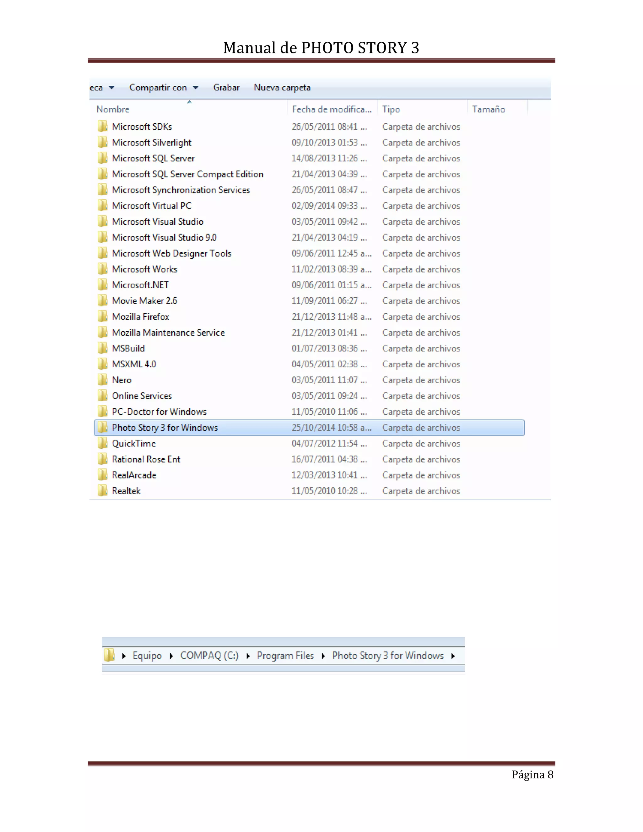 Manual de PHOTO STORY 3 
Página 8 
 