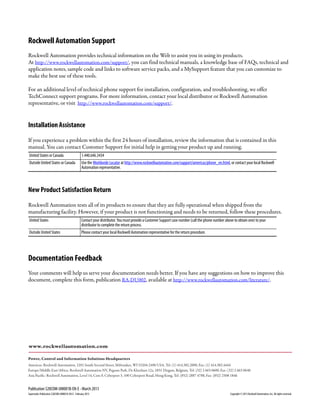 Publication 520COM-UM001B-EN-E - March 2013
Supersedes Publication 520COM-UM001A-EN-E - February 2013 Copyright © 2013 Rockwell Automation, Inc. All rights reserved.
Rockwell Automation Support
Rockwell Automation provides technical information on the Web to assist you in using its products.
At http://www.rockwellautomation.com/support/, you can find technical manuals, a knowledge base of FAQs, technical and
application notes, sample code and links to software service packs, and a MySupport feature that you can customize to
make the best use of these tools.
For an additional level of technical phone support for installation, configuration, and troubleshooting, we offer
TechConnect support programs. For more information, contact your local distributor or Rockwell Automation
representative, or visit http://www.rockwellautomation.com/support/.
Installation Assistance
If you experience a problem within the first 24 hours of installation, review the information that is contained in this
manual. You can contact Customer Support for initial help in getting your product up and running.
New Product Satisfaction Return
Rockwell Automation tests all of its products to ensure that they are fully operational when shipped from the
manufacturing facility. However, if your product is not functioning and needs to be returned, follow these procedures.
Documentation Feedback
Your comments will help us serve your documentation needs better. If you have any suggestions on how to improve this
document, complete this form, publication RA-DU002, available at http://www.rockwellautomation.com/literature/.
United States or Canada 1.440.646.3434
Outside United States or Canada Use the Worldwide Locator at http://www.rockwellautomation.com/support/americas/phone_en.html, or contact your local Rockwell
Automation representative.
United States Contact your distributor. You must provide a Customer Support case number (call the phone number above to obtain one) to your
distributor to complete the return process.
Outside United States Please contact your local Rockwell Automation representative for the return procedure.
Power, Control and Information Solutions Headquarters
Americas: Rockwell Automation, 1201 South Second Street, Milwaukee, WI 53204-2496 USA, Tel: (1) 414.382.2000, Fax: (1) 414.382.4444
Europe/Middle East/Africa: Rockwell Automation NV, Pegasus Park, De Kleetlaan 12a, 1831 Diegem, Belgium, Tel: (32) 2 663 0600, Fax: (32) 2 663 0640
Asia Pacific: Rockwell Automation, Level 14, Core F, Cyberport 3, 100 Cyberport Road, Hong Kong, Tel: (852) 2887 4788, Fax: (852) 2508 1846
www.rockwellautomation.com
 