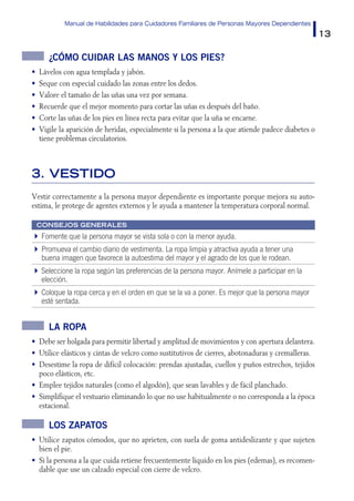 Manual de Habilidades para Cuidadores Familiares de Personas Mayores Dependientes
13
¿Cómo cuidar las manos y los pies?
•	...