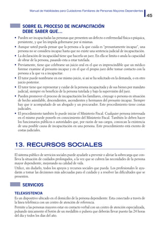 Manual de Habilidades para Cuidadores Familiares de Personas Mayores Dependientes
45
Sobre el proceso de incapacitación
de...