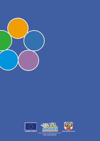 MINISTERIO DE SALUD
amares
Programa de Apoyo a la Modernización del Sector Salud y
Aplicación en una Región del Perú
Convenio PER/B7-310/IB/97/209
COMISION EUROPEACOMISION EUROPEA
 