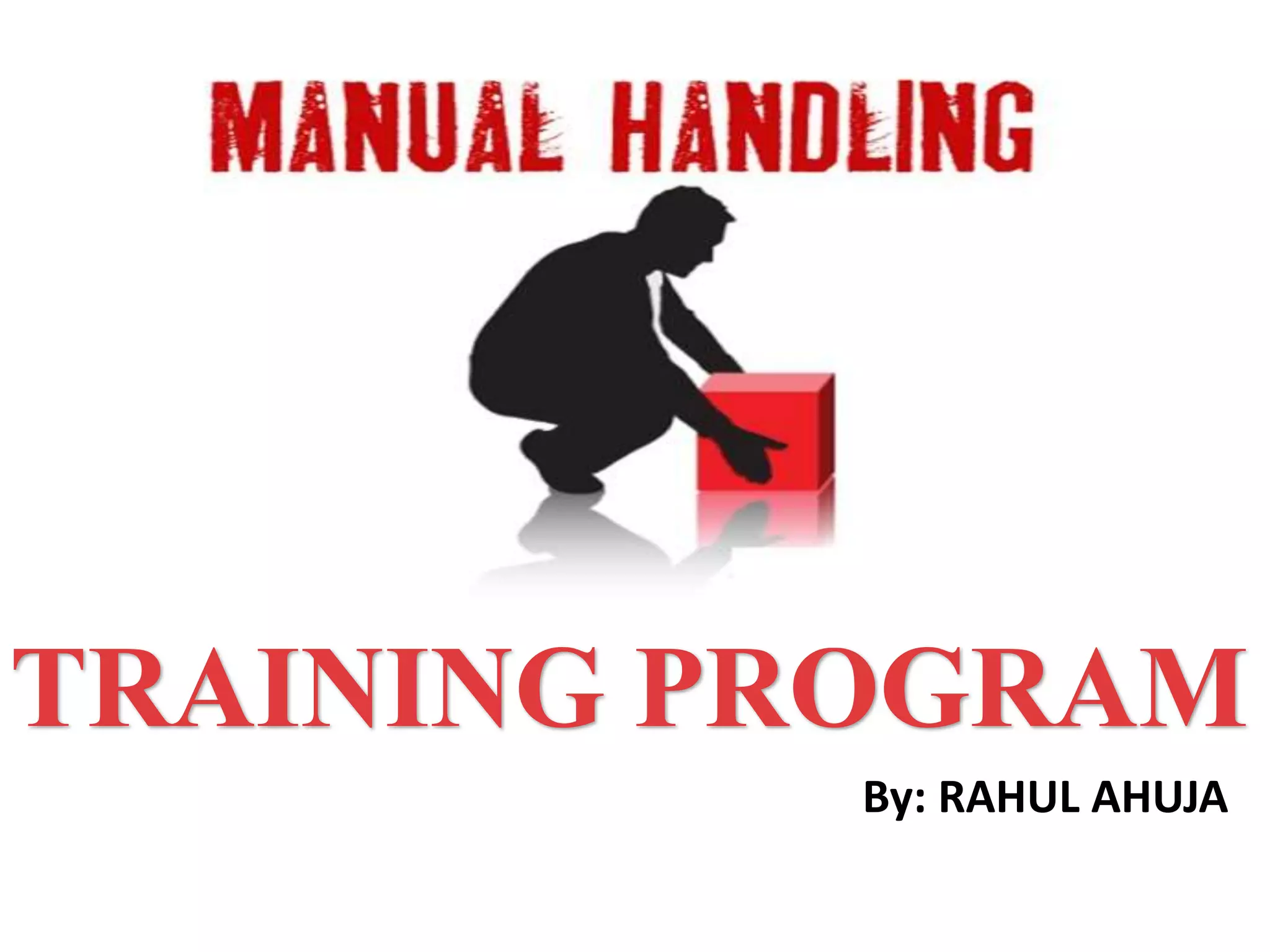 TRAINING PROGRAM
By: RAHUL AHUJA
 