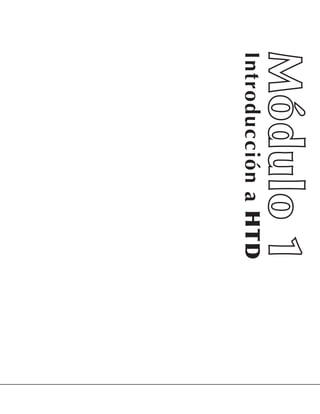Módulo 1
Introducción a HTD
 