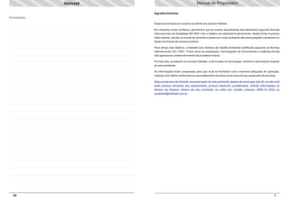 Manual do Proprietário

Heliotek
Agradecimentos

Anotações:
Estamos honrados por você ter escolhido um produto Heliotek.
Em resposta a esta confiança, garantimos que os nossos aquecedores são fabricados seguindo Normas
Internacionais de Qualidade ISO 9001 com o objetivo de satisfazê-lo plenamente. Desta forma, é preciso
olhar adiante, pensar no mundo de amanhã e preservar o meio ambiente são preocupações constantes no
desenvolvimento de nossos produtos.
Para atingir este objetivo, a Heliotek teve Sistema de Gestão Ambiental certificado seguindo as Normas
Internacionais ISO 14001. Foram anos de preparação, homologação de fornecedores e matérias-primas
não agressivas e desenvolvimento de processos limpos.
Por tudo isto, ao adquirir um produto Heliotek, você investiu em tecnologia, conforto e demonstrou respeito
ao meio ambiente.
As informações foram preparadas para que você se familiarize com a maneira adequada de operação,
visando uma melhor performance e aproveitamento de todos os recursos do seu aquecedor de piscinas.
Seja um parceiro da Heliotek na preservação do meio ambiente, apesar de sua longa vida útil, um dia você
pode precisar descartar seu equipamento, procure destiná-lo corretamente. Solicite informações no
serviço de limpeza urbana de seu município ou entre em contato conosco: 0800-14 8333 ou
qualidade@heliotek.com.br.

20

1

 