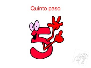 Quinto paso 