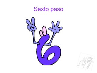 Sexto paso 