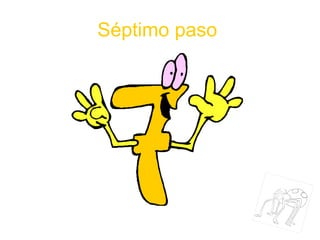 Séptimo paso   