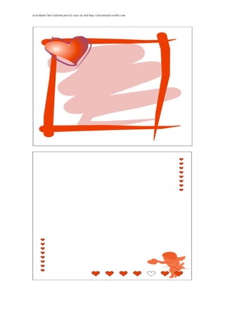 Actividades San Valentín para la clase de atal http://clasedeatal.weebly.com
 