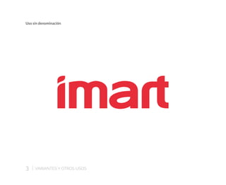 Uso sin denominación
3 | VARIANTES Y OTROS USOS
 