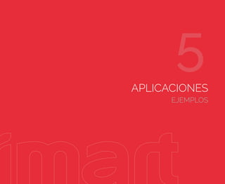 APLICACIONES
EJEMPLOS
5
 