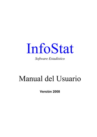 InfoStatSoftware Estadístico
Manual del Usuario
Versión 2008
 