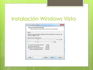 Instalación Windows Vista
 