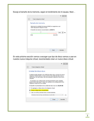 2
Escojo el tamaño de la memoria, según el rendimiento de mi equipo, Next…
En esta próxima sección vamos a escoger que tip...