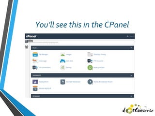 You’ll see this in the CPanel
15
 