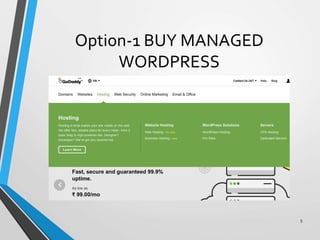 Option-1 BUY MANAGED
WORDPRESS
5
 