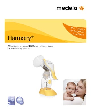 Harmony ® 
EN Instructions for use | ES Manual de instrucciones 
PT Instruções de utilização 
 