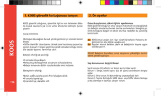 116
KOOS
2. Ön ayarlar
2a -
Omuz kayışlarının yüksekliğinin ayarlanması
KOOS güvenlik koltuğunun omuz kayışları maksimum koruma sağlamak
için bebeğin omuzlarının hemen üzerine ayarlanmalıdır. Bebeğiniz gü-
venlik koltuğuna düzgün bir şekilde oturmuş haldeyken bu yüksekliği
kontrol edin.
DİKKAT Bebeğiniz büyüdükçe omuz kayışlarının yüksekliğini kontrol
ederek yeniden ayarlayın.
Sap konumunun değiştirilmesi
Sap 4 konuma (2c) sahiptir, her birinin ayrı bir işlevi vardır:
Konum 1: Denge, bebek taşıyıcı düz bir yüzey üzerindeyken dengeyi
sağlar.
Konum 2: Orta konum. Bu konumda sap çerçeveye bağlı kalır.
Konum 3: Taşıma. Koltuğu bir JANÉ kasaya veya ISOfix tabana takmaya
ya da çıkarmaya ve taşımaya yarayan konum.
2b -
KOOS güvenlik koltuğunuz, güvenlikle ilgili en son ilerlemeler dikka-
te alınarak tasarlanmış ve en zor şartlar altında test edilmiştir. Şunları
gözetin:
Araca yerleştirme:
•Koltuğun daha sağlam duracak şekilde gerilmesi için otomobil kemeri
blokesi.
•ISOfix sistemli bir taban üzerine takmak üzere hazırlanmış çerçeve (op-
siyonel aksesuar). Kayışları geçirmeye gerek kalmadan koltuğu otomo-
bile basit bir bastırma hareketiyle takın.
Bebeğin rahatlığı ve güvenliği:
•3 noktadan oluşan koşum.
•Nefes almayı kolaylaştırmak için çerçeve içi havalandırma.
•Bebeğe temas eden bütün yüzeylerde dabe emici malzeme.
Ebeveynlerin rahatlığı:
•Bütün JANÉ kasalarla uyumlu Pro-Fix bağlama kilidi.
•4 konumlu taşıma sapı.
•Çıkarılabilir ve yıkanabilir kılıf.
1. KOOS güvenlik koltuğunuzu tanıyın
KOOS omuz kayışları için 3 ayrı yüksekliğe sahiptir. Pozisyonu de-
ğiştirmek için arka bölme kapağını açın.
Kayışları mevcut delikten çıkarın ve bebeğinizin boyuna uygun
olandan geçirin.
 