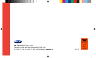 JANÉ, S.A. Pol. Industrial Riera de Caldes
C/Mercaders, 34-08184 Palau Solità i Plegamans (BARCELONA) SPAIN
Telf. +34 93 703 18 00 - Fax: +34 93 703 18 04 - email: info@jane.es - www.jane.es IM-1561
ECE R44/04
UNIVERSAL
- 13 kg
041088
 