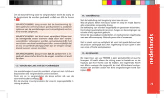 nederlands
73
Uw wandelwagen is aan de voorkant uitgerust met richtbare
draaiwielen die vergrendeld kunnen worden.
Druk om ze te vergrendelen de knop achter elk van de
voorwielhouders omlaag. 17
Om de sturing te ontgrendelen de knop in tegengestelde ri-
chting drukken.
13.- VERGRENDELING VAN DE VOORWIELEN
Stel de bekleding niet langdurig bloot aan de zon.
Was de plastic delen met lauw water en zeep en maak daarna
alle onderdelen zorgvuldig droog.
De bekleding kan worden losgehaald om gewassen te worden.
Controleer regelmatig de remmen, tuigjes en bevestigingen op
schade of slijtage door gebruik.
Smeer de beweegbare onderdelen en mechanismen regelmatig
met een siliconenspray. Gebruik geen olie of smeervet.
Het is zowel voor uw veiligheid als voor het goede behoud van
dit product belangrijk dat u het regelmatig na laat kijken in een
van onze officiële werkplaatsen.
14.- ONDERHOUD
De regenhoes van uw TWONE is zeer gemakkelijk om aan te
brengen. U hoeft alleen de zitting maar te bedekken en de
haakjes aan het frame vast te maken. De regenhoes heeft
een klein raampje die opgerold en met klittenband vastge-
maakt kan worden zodat het kind ongedwongen rond kan
kijken. 20
15.- REGENHOES
WAARSCHUWING: Het kind moet verwijderd blijven van
de bewegende delen wanneer deze door een verant-
woordelijke volwassene worden gemanipuleerd.Bij het
verrichten van deze handelingen is het onvermijdelijk dat
er snij- en samendrukkingspunten zijn en dingen vastge-
klemd kunnen komen te zitten.
WAARSCHUWING: zorg ervoor dat de bescherming tij-
dens gebruik van het product goed gesloten is, zodat de
opbouw van de wandelwagen noch de veiligheid van het
kind wordt aangetast.
WAARSCHUWING: Zorg ervoor dat de parkeerrem is in-
gedrukt alvorens het kind in de wagen te zetten of eruit
te tillen.
Om de bescherming weer te vergrendelen dient de stang in
de beginstand te worden gedraaid totdat een klik te horen
is. 22
 