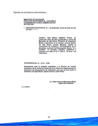 24
Ejemplo de providencia administrativa.
 