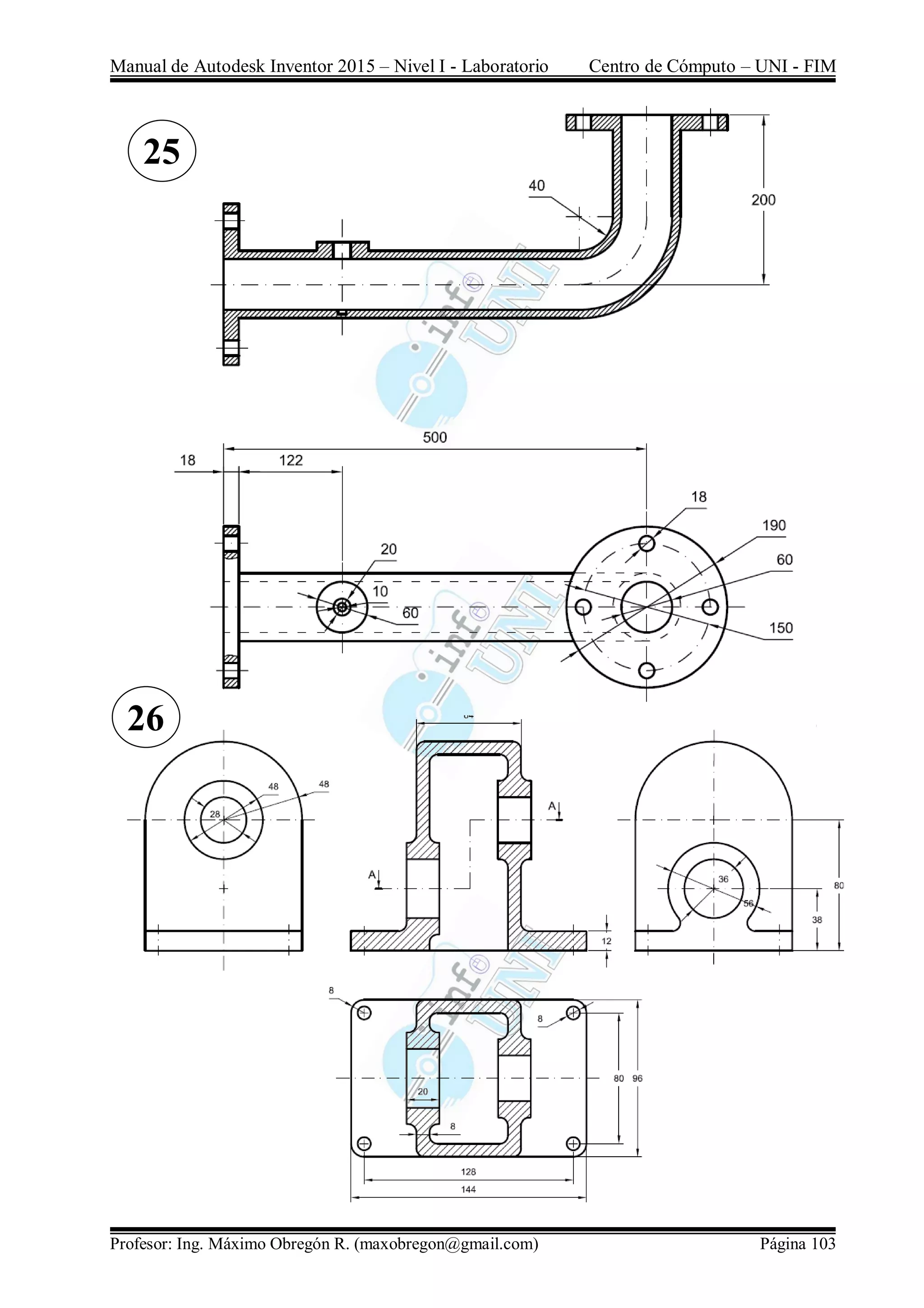 Manual de Autodesk Inventor 2015 – Nivel I - Laboratorio Centro de Cómputo – UNI - FIM
Profesor: Ing. Máximo Obregón R. (maxobregon@gmail.com) Página 103
25
26
 