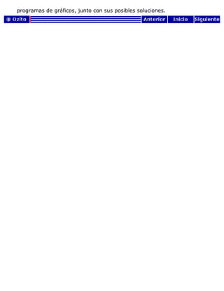 programas de gráficos, junto con sus posibles soluciones.
 
