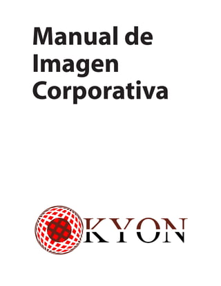 Manual de
Imagen
Corporativa
 