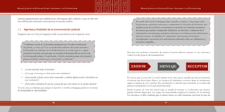 1716
Manual Judicial de Lenguaje Claro y Accesible a los Ciudadanos Manual Judicial de Lenguaje Claro y Accesible a los Ciudadanos
correcta argumentación sino también al uso del lenguaje claro y directo ya que sin ello será
muy difícil poder transmitir correctamente el mensaje jurídico.
1.2	 Agentes y finalidad de la comunicación judicial
Imagínese que un señor (un litigante) recibe una resolución con el siguiente texto:
“Conforme consta de la demanda interpuesta por X sobre rectificación
de partida, se tiene que Y es su apoderada conforme del poder anexado a
la demanda, sin embargo en el encabezamiento se verifica que Z es quien
interpone la acción, persona que no suscribe la demanda; Razón por la cual
le corresponde aclarar a la apoderada, el hecho anotado porque esta situación
genera un hecho confuso que corresponde ser aclarado”.
•	 ¿Usted entiende todo el mensaje?
•	 ¿Cree que el mensaje es claro para todo ciudadano?
•	 ¿Qué sucede si dicho señor debe responder o realizar alguna acción vinculada con
esta resolución?
•	 ¿Este señor entenderá lo que lee a pesar de que está escrito en su propio idioma?
En este caso, se evidencia que aunque se sepa leer y escribir, el lenguaje puede ser un factor
de desigualdad de oportunidades.
Por medio del uso de un lenguaje claro, sencillo y conciso, se desea que todos
los peruanos y peruanas conozcan y comprendan la existencia de decisiones que
regulan temas de su interés y concentren su atención en el mensaje normativo,
de manera que puedan comprender fácilmente sus derechos y disponer de la
información necesaria para ejercerlos, aumenten su confianza en las instituciones,
ahorren recursos al simplificar la “traducción” del mensaje, fomentar la
transparencia y reconocer así la información suficiente sobre sus obligaciones y
así poder cumplirlas.
Para que nos podamos comunicar de manera correcta debemos pensar en tres elementos
vitales en todo proceso de comunicación:
El emisor, que en este caso es usted, siempre tiene claro qué es aquello que desea comunicar,
el mensaje que desea hacer llegar a un receptor (el ciudadano) concreto quien lo interpretará,
según su manera de ver y conocer. De esta manera, se advierte que el receptor es el centro del
proceso comunicativo en el cual usted interviene.
Desde el punto de vista del emisor (que es usted), el receptor es el elemento que interesa
porque buscará lograr que este tenga una determinada respuesta en función de su mensaje.
En esta parte se debe enfatizar que el emisor busca, en todo momento, provocar un tipo de
EMISOR MENSAJE RECEPTOR
 