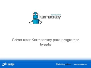 Cómo usar Karmacracy para programar
tweets

 