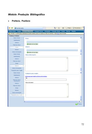 Módulo Produção Bibliográfica

  Prefácio, Posfácio




                                72
 