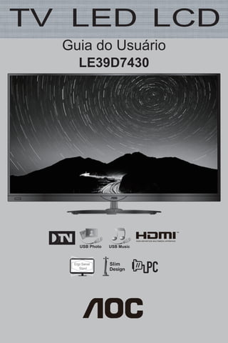 TV LED LCD
LE39D7430
Guia do Usuário
Ergo Swivel
Stand
 