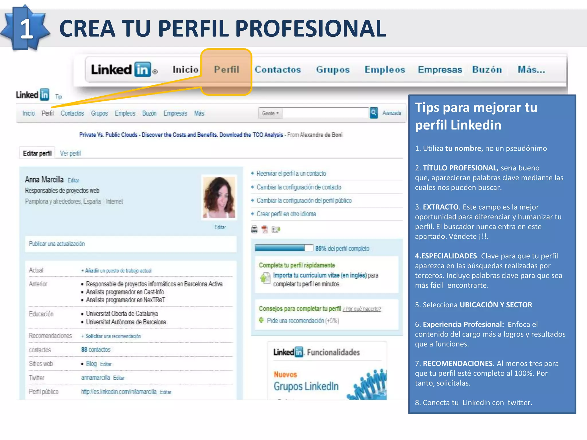 En ella también se pueden publicar preguntas y respuestas, grupos de interés, debates, artículos, etc.