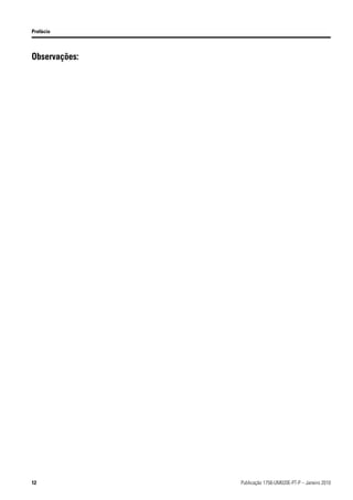 Prefácio



Observações:




12             Publicação 1756-UM020E-PT-P – Janeiro 2010
 