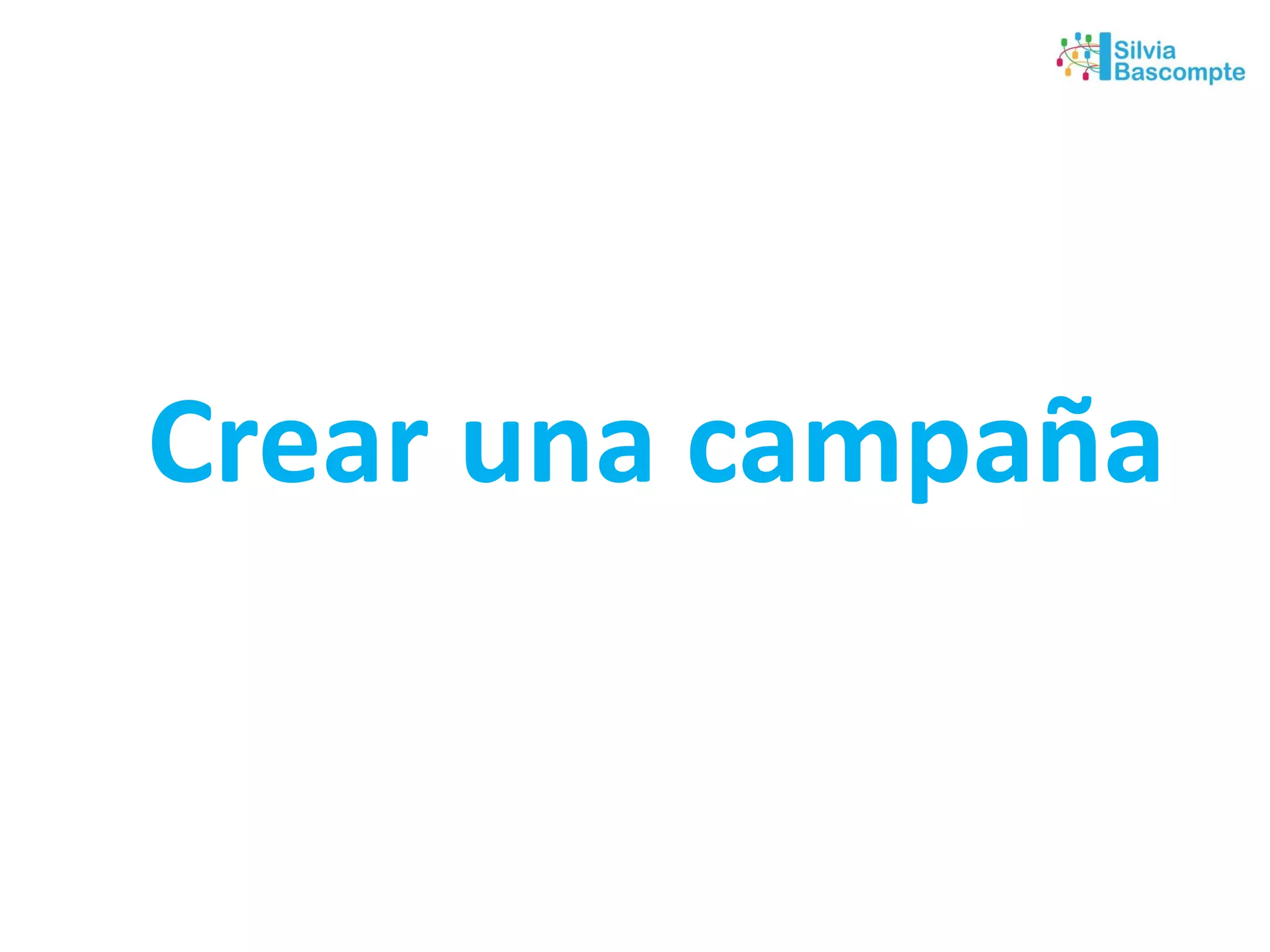 Crear una campaña
 