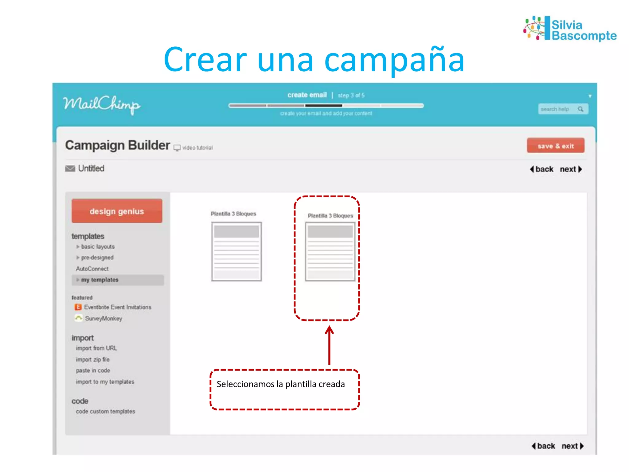 Crear una campaña
Seleccionamos la plantilla creada
 