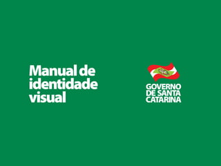 Manual Logotipo - Governo SC 2013