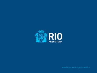 Manual da marca  da Prefeitura da Cidade do Rio de Janeiro