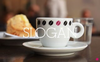 15
SLOGAN
 