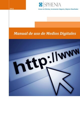 2012




       Manual de uso de Medios Digitales
 